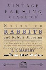 Notes On Rabbits And Rabbit Shooting - Including Notes On