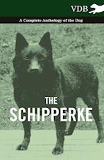 The Schipperke - A Complete Anthology of the Dog