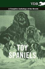 Toy Spaniels - A Complete Anthology of the Breeds