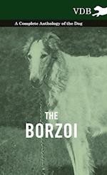 The Borzoi - A Complete Anthology of the Dog -