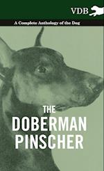 The Doberman Pinscher - A Complete Anthology of the Dog -