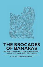 The Brocades of Banaras - An Analysis of Pattern Development in the 19th and 20th Centuries