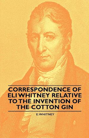 CORRESPONDENCE OF ELI WHITNEY