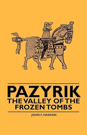 PAZYRIK - THE VALLEY OF THE FR