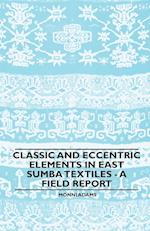 Classic and Eccentric Elements in East Sumba Textiles - A Field Report