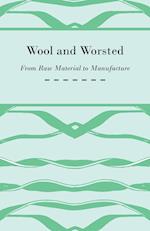 Wool and Worsted - From Raw Material to Manufacture