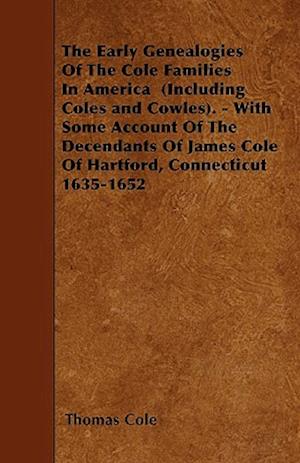 EARLY GENEALOGIES OF THE COLE
