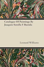 Catalogue Of Paintings By Joaquin Sorolla Y Bastida