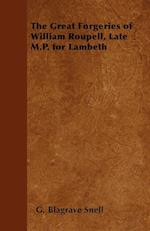 The Great Forgeries of William Roupell, Late M.P. for Lambeth