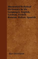 Illustrated Technical Dictionary in Six Languages, English, German, French, Russian, Italian, Spanish