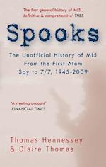 Spooks the Unofficial History of MI5 From the First Atom Spy to 7/7 1945-2009
