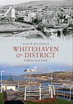 Whitehaven & District Through Time