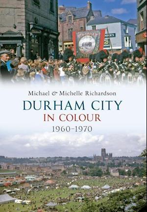 Durham City in Colour 1960-1970