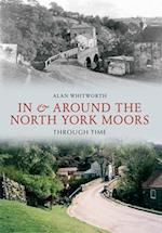 In & Around the North York Moors Through Time