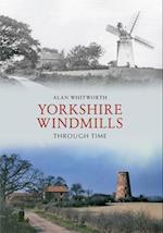 Yorkshire Windmills Through Time