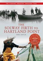 Solway Firth to Hartland Point The Fishing Industry Through Time