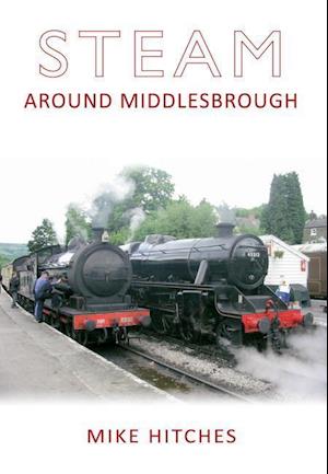 Steam Around Middlesbrough