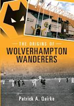 The Origins of Wolverhampton Wanderers