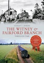 The Witney & Fairford Branch Through Time
