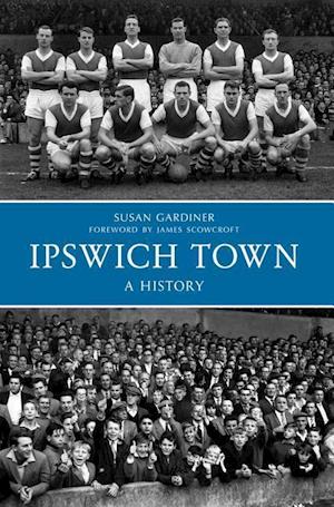 Ipswich Town A History