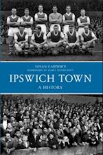 Ipswich Town A History