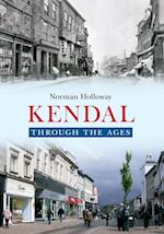 Kendal Through the Ages
