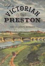 Life in Victorian Preston