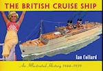 The British Cruise Ship An Illustrated History 1844-1939