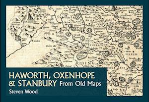 Haworth, Oxenhope & Stanbury from Old Maps