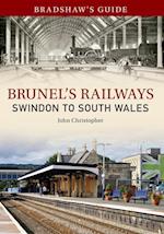 Bradshaw's Guide Brunel's Railways Swindon to South Wales