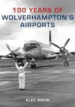 100 Years of Wolverhampton''s Airports