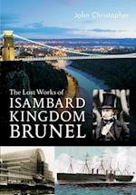 Lost Works of Isambard Kingdom Brunel
