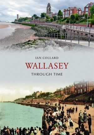 Wallasey Through Time