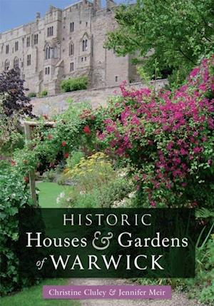 Historic Houses & Gardens of  Warwick