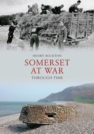 Somerset at War Through Time