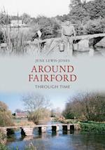 Around Fairford Through Time