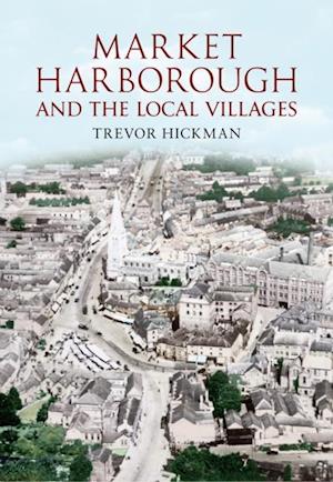 Market Harborough and the Local Villages