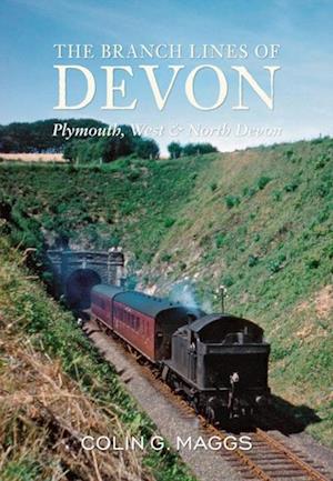 Branch Lines of Devon Plymouth, West & North Devon