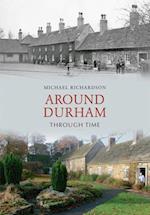 Around Durham Through Time