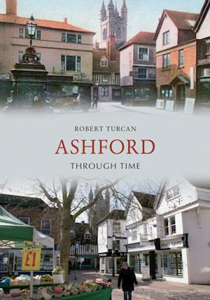 Ashford Through Time