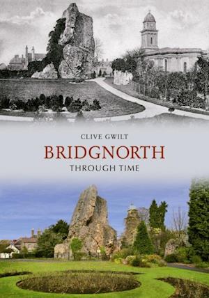 Bridgnorth Through Time