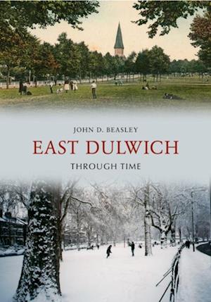 East Dulwich Through Time