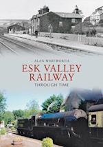 Esk Valley Railway Through Time