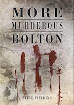 More Murderous Bolton