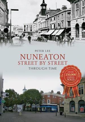 Nuneaton Street By Street Through Time