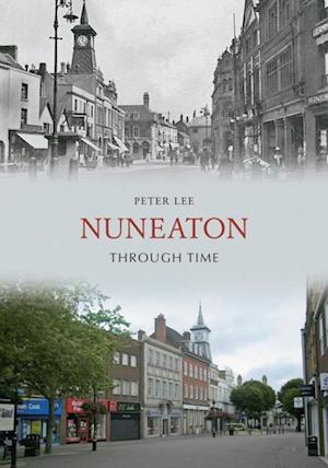 Nuneaton Through Time