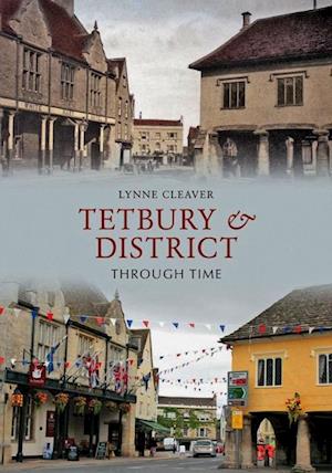 Tetbury & District Through Time