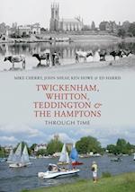 Twickenham, Whitton, Teddington & the Hamptons Through Time