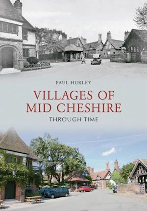 Villages of Mid-Cheshire Through Time