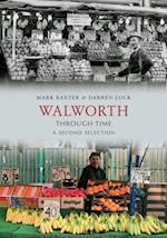 Walworth Through Time A Second Selection